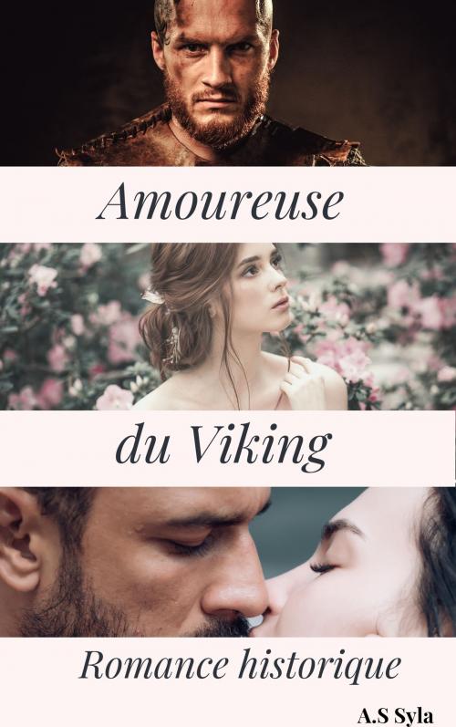 Cover of the book Amoureuse du Viking by A.S SYLA, LAMISS141