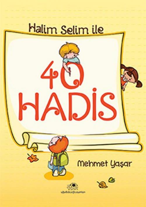 Cover of the book Halim Selim ile 40 Hadis by Mehmet Yaşar, Uğurböceği