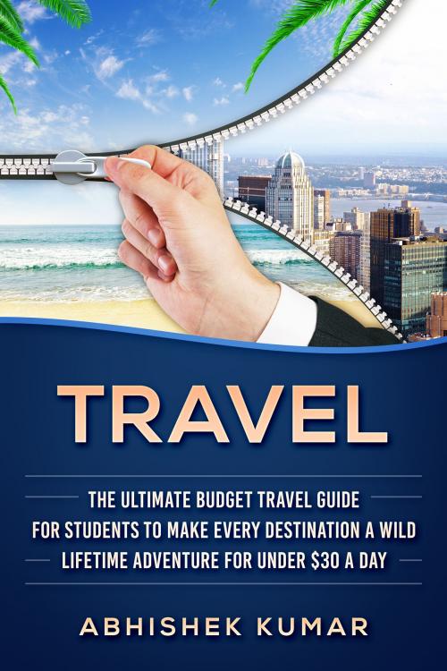 Cover of the book Travel by Abhishek Kumar, Abhishek Kumar
