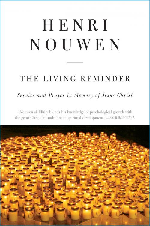 Cover of the book The Living Reminder by Henri J. M. Nouwen, HarperOne