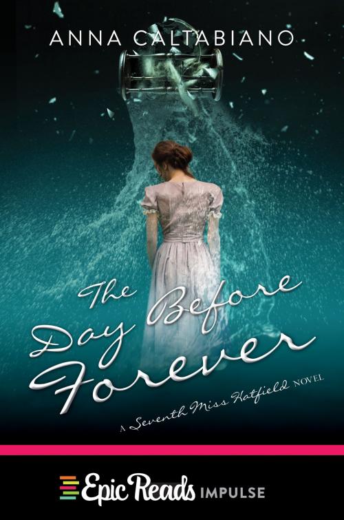 Cover of the book The Day Before Forever by Anna Caltabiano, Katherine Tegen Books