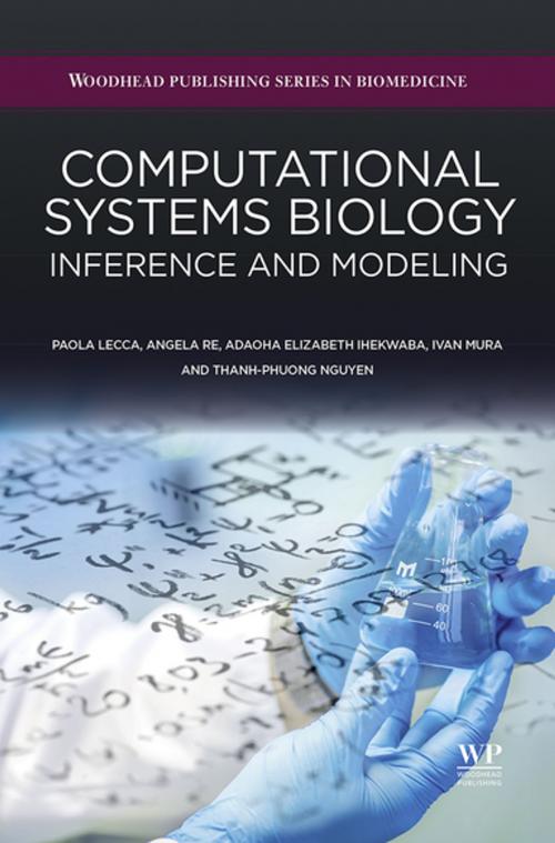 Cover of the book Computational Systems Biology by Paola Lecca, Angela Re, Adaoha Elizabeth Ihekwaba, Ivan Mura, Thanh-Phuong Nguyen, Elsevier Science