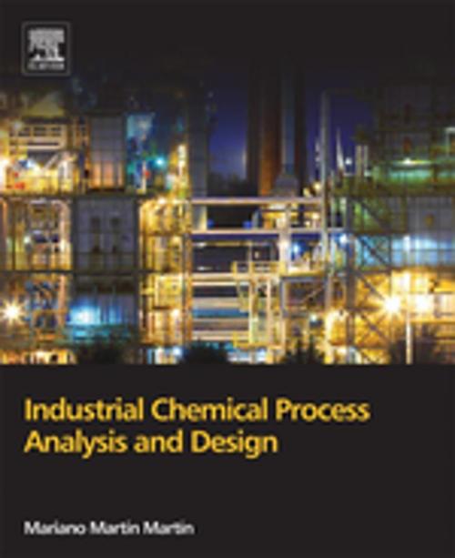 Cover of the book Industrial Chemical Process Analysis and Design by Mariano Martín Martín, Elsevier Science