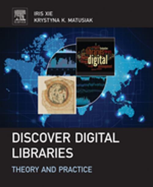 Cover of the book Discover Digital Libraries by Iris Xie, Krystyna Matusiak, Elsevier Science
