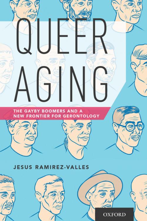 Cover of the book Queer Aging by Jesus Ramirez-Valles, Oxford University Press