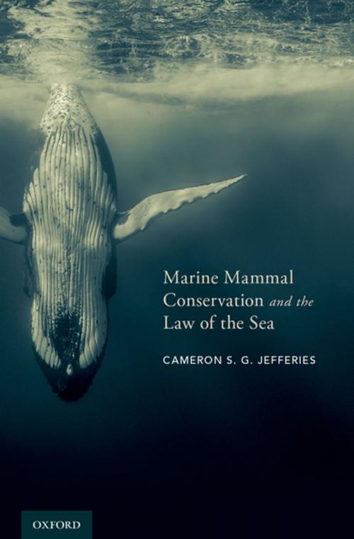 Cover of the book Marine Mammal Conservation and the Law of the Sea by Cameron S. G. Jefferies, Oxford University Press