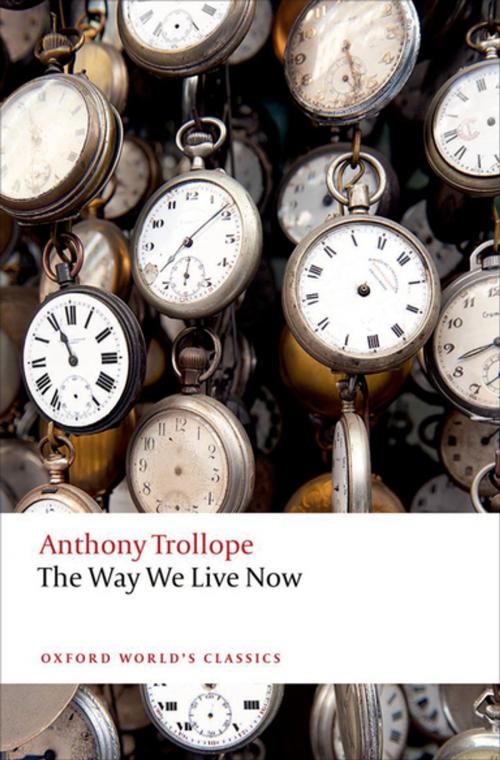 Cover of the book The Way We Live Now by Anthony Trollope, OUP Oxford