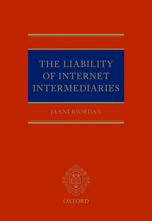 Cover of the book The Liability of Internet Intermediaries by Jaani Riordan, OUP Oxford