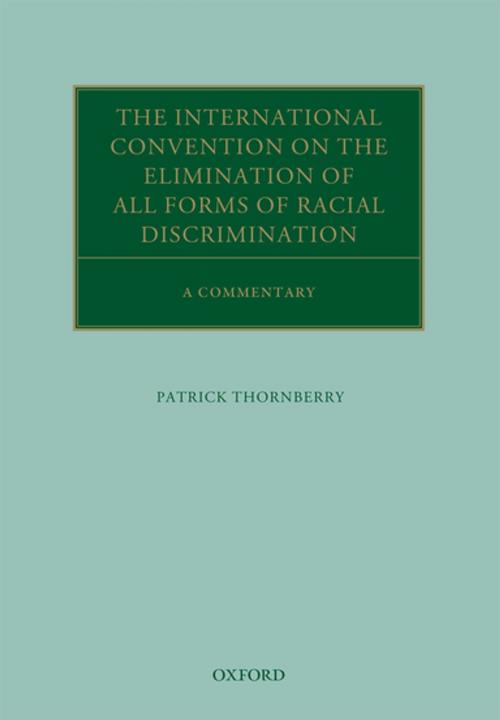 Cover of the book The International Convention on the Elimination of All Forms of Racial Discrimination by Patrick Thornberry, OUP Oxford