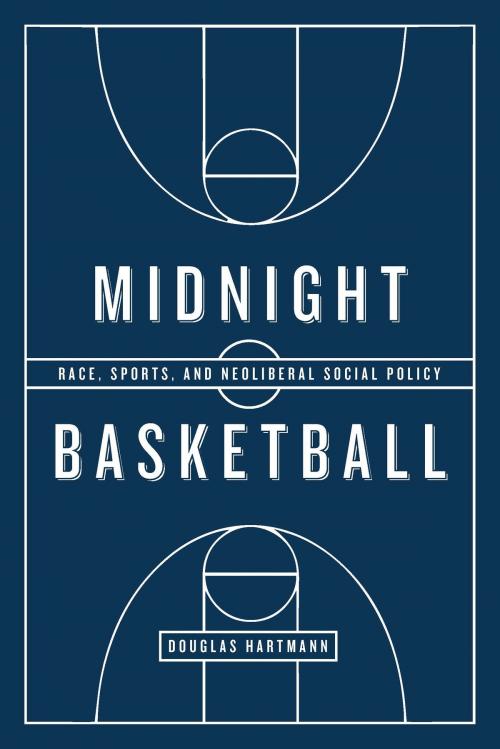 Cover of the book Midnight Basketball by Douglas Hartmann, University of Chicago Press