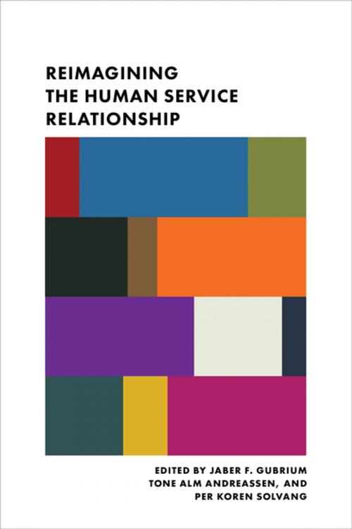 Cover of the book Reimagining the Human Service Relationship by , Columbia University Press
