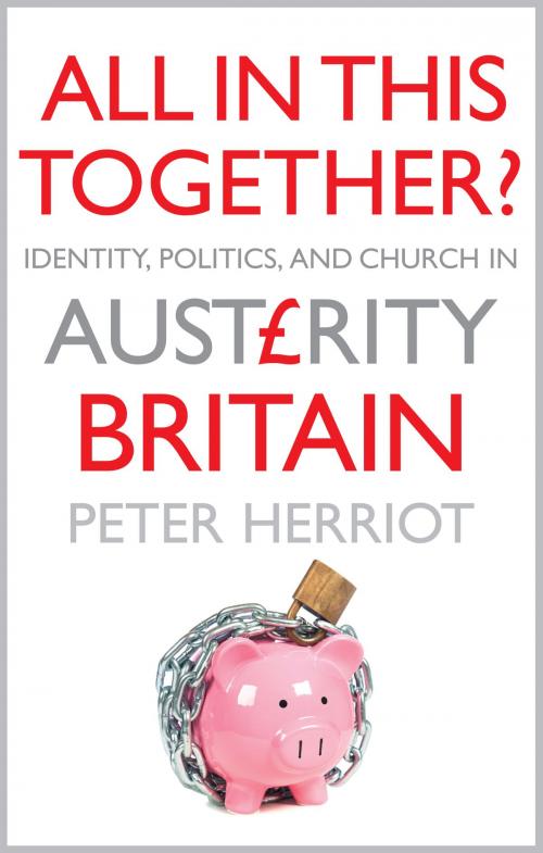Cover of the book All In This Together?: Identity, Politics, and the Church in Austerity Britain by Peter Herriot, Darton, Longman & Todd LTD