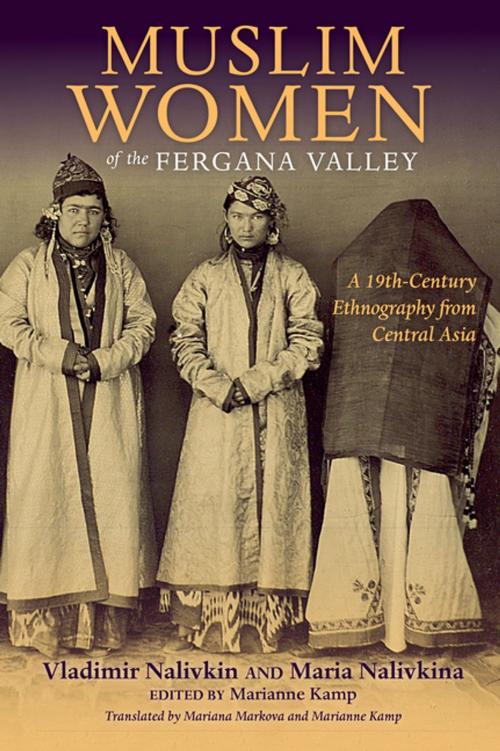 Cover of the book Muslim Women of the Fergana Valley by Maria Nalivkina, Valdimir Nalivkin, Indiana University Press