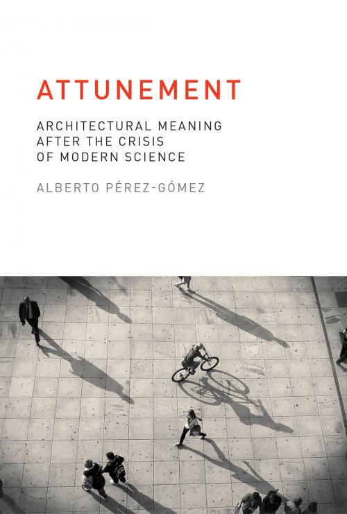Cover of the book Attunement by Alberto Pérez-Gómez, The MIT Press
