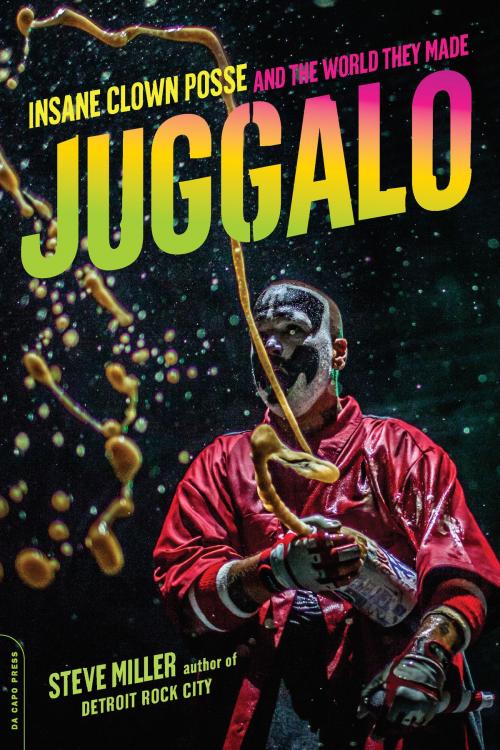 Cover of the book Juggalo by Steve Miller, Hachette Books