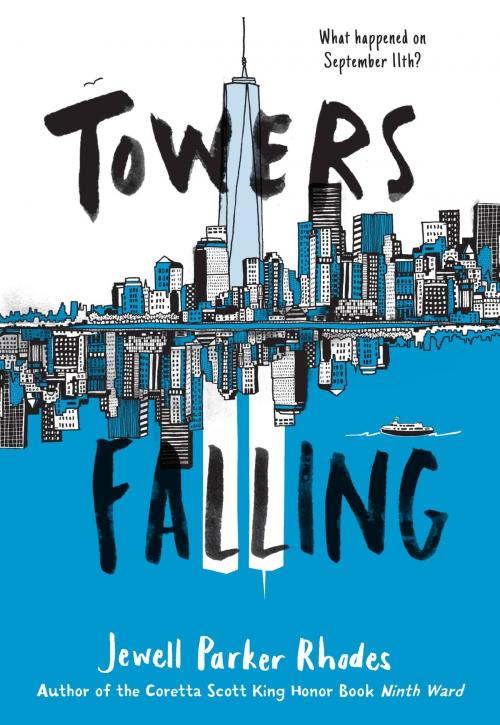 Cover of the book Towers Falling by Jewell Parker Rhodes, Little, Brown Books for Young Readers