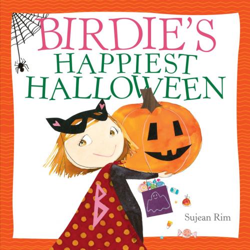 Cover of the book Birdie's Happiest Halloween by Sujean Rim, Little, Brown Books for Young Readers