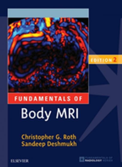 Cover of the book Fundamentals of Body MRI E-Book by Christopher G. Roth, MD, Sandeep Deshmukh, MD, Elsevier Health Sciences