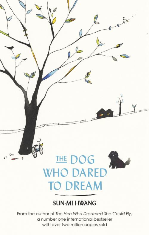 Cover of the book The Dog Who Dared to Dream by Sun-mi Hwang, Little, Brown Book Group