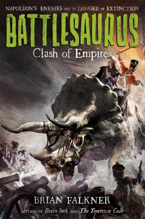 Cover of the book Battlesaurus: Clash of Empires by Brian Falkner, Farrar, Straus and Giroux (BYR)