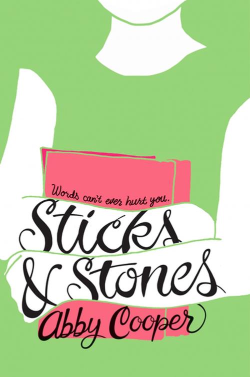 Cover of the book Sticks & Stones by Abby Cooper, Farrar, Straus and Giroux (BYR)