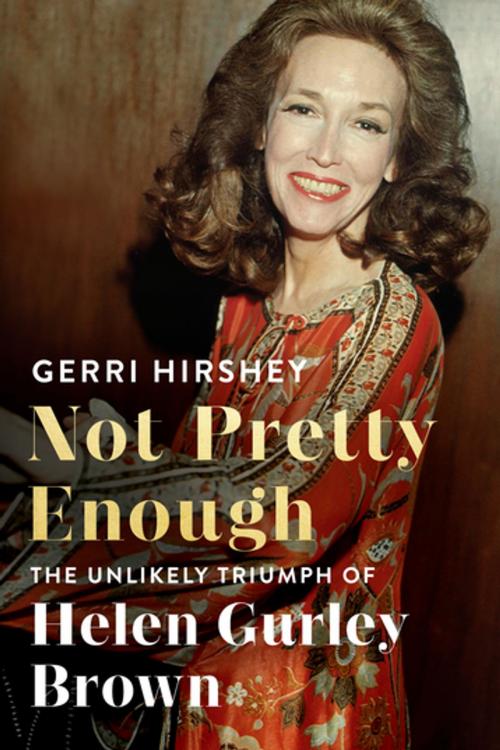 Cover of the book Not Pretty Enough by Gerri Hirshey, Farrar, Straus and Giroux