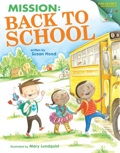 Cover of the book Mission: Back to School by Susan Hood, Random House Children's Books