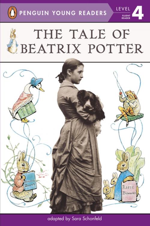 Cover of the book The Tale of Beatrix Potter by Sara Schonfeld, Penguin Young Readers Group