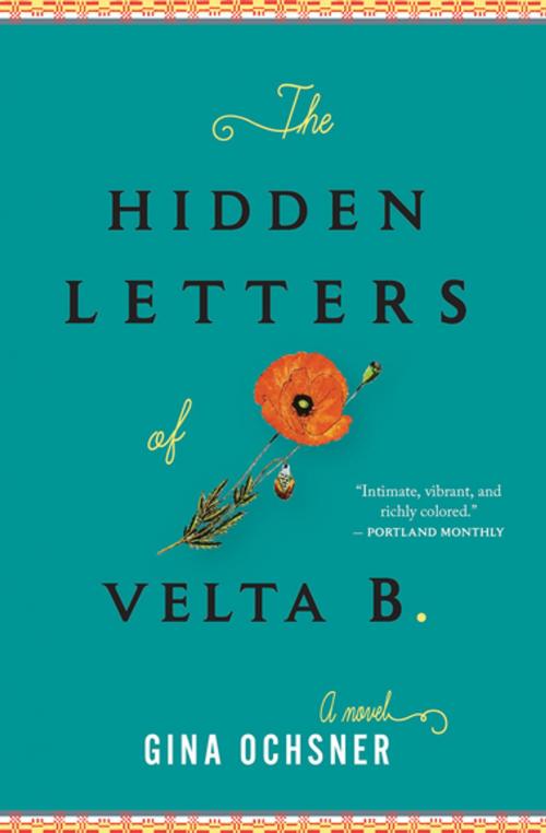 Cover of the book The Hidden Letters of Velta B. by Gina Ochsner, Houghton Mifflin Harcourt