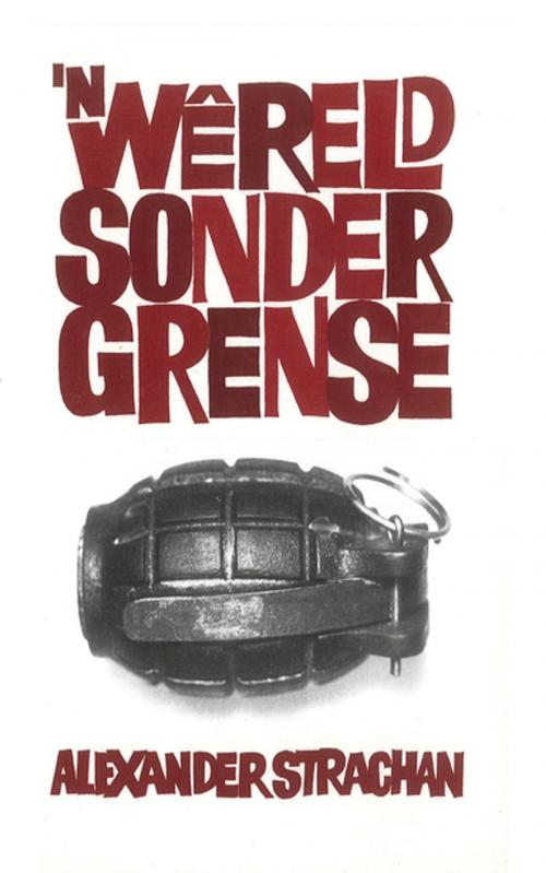 Cover of the book 'n Wêreld sonder grense by Alexander Strachan, Tafelberg