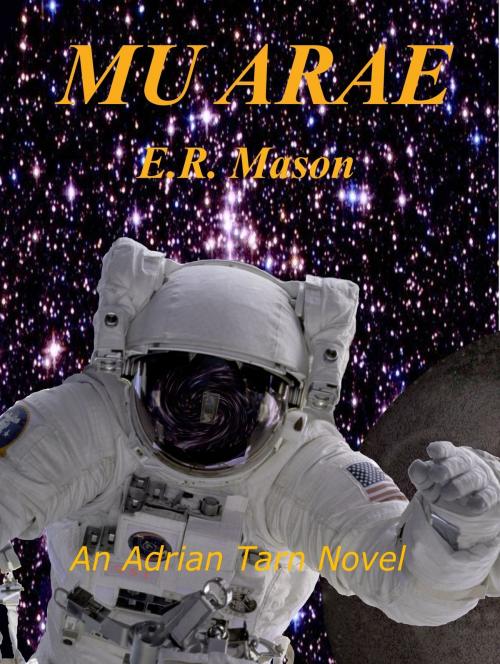 Cover of the book Mu Arae by E. R. Mason, E. R. Mason