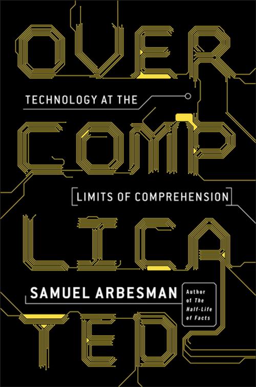 Cover of the book Overcomplicated by Samuel Arbesman, Penguin Publishing Group
