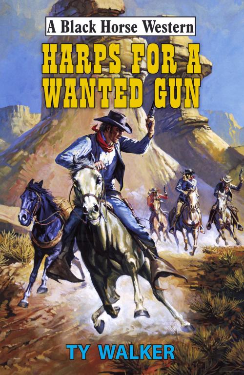 Cover of the book Harps For a Wanted Gun by Ty Walker, Robert Hale