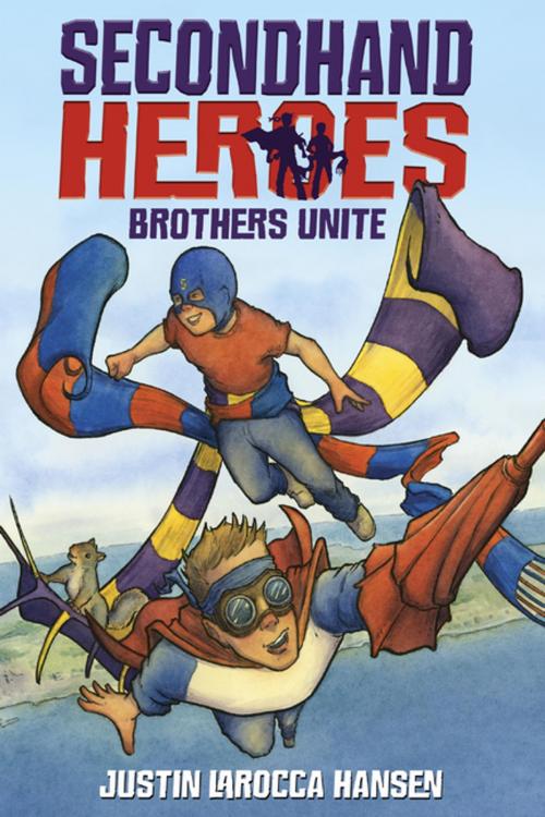 Cover of the book Brothers Unite by Justin LaRocca Hansen, Penguin Young Readers Group