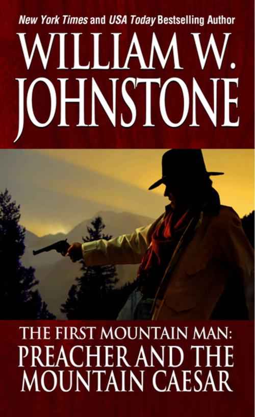 Cover of the book Preacher and the Mountain Caesar by William W. Johnstone, Pinnacle Books