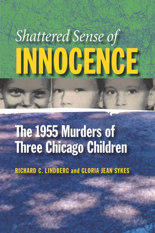 Cover of the book Shattered Sense of Innocence by Richard C Lindberg, Gloria Jean Sykes, Southern Illinois University Press