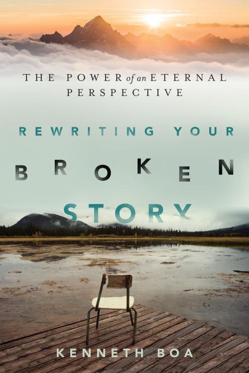 Cover of the book Rewriting Your Broken Story by Kenneth Boa, IVP Books