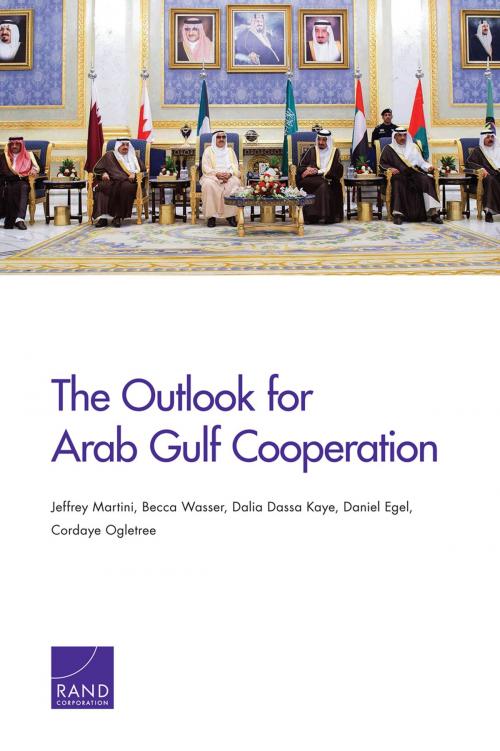 Cover of the book The Outlook for Arab Gulf Cooperation by Jeffrey Martini, Becca Wasser, Dalia Dassa Kaye, Daniel Egel, Cordaye Ogletree, RAND Corporation