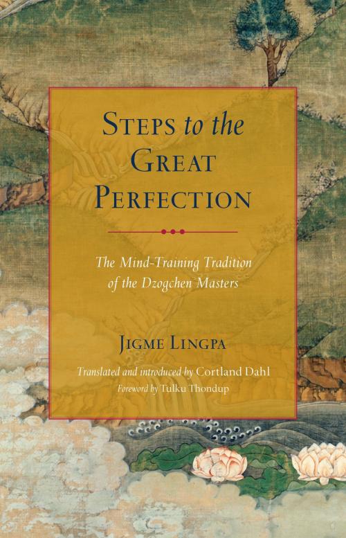 Cover of the book Steps to the Great Perfection by Jigme Lingpa, Shambhala