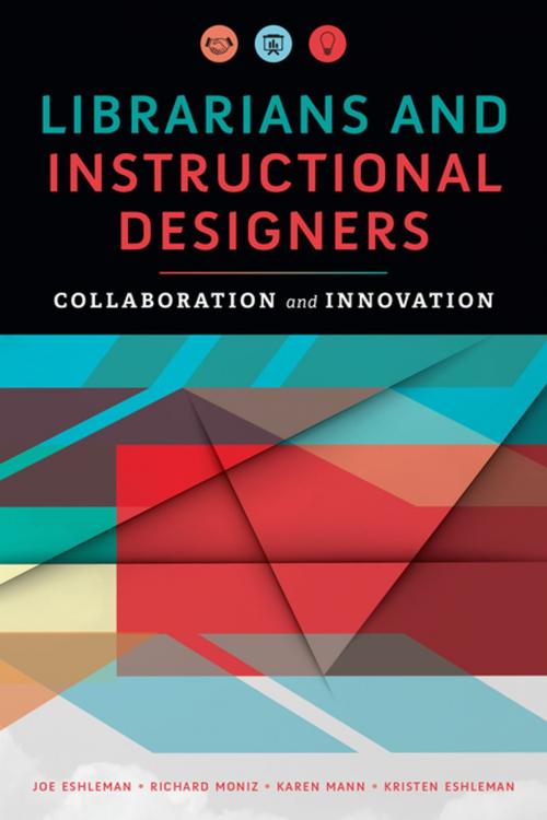 Cover of the book Librarians and Instructional Designers by Eshleman, Moniz, American Library Association