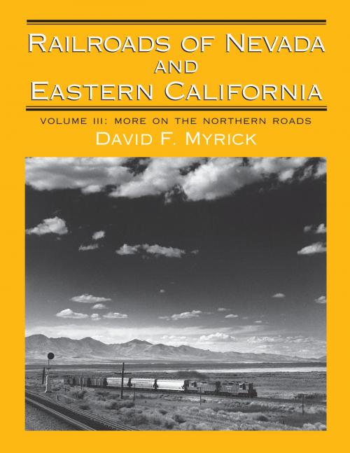 Cover of the book Railroads of Nevada and Eastern California by David F. Myrick, University of Nevada Press