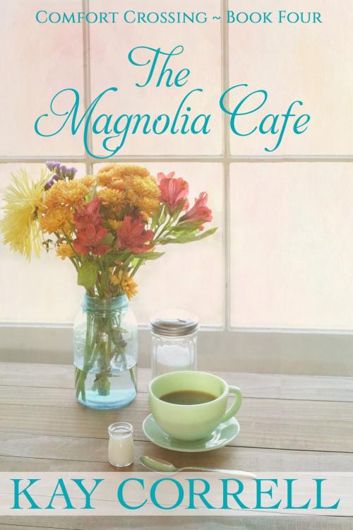 Cover of the book The Magnolia Cafe by Kay Correll, Rose Quartz Press