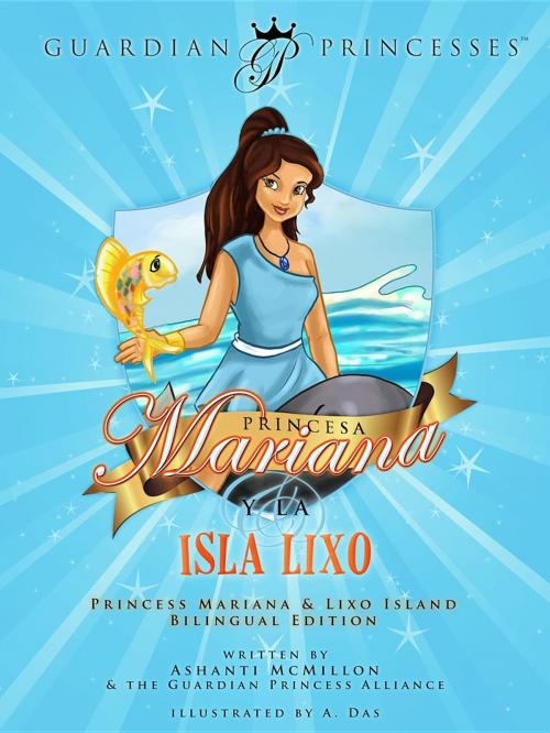 Cover of the book Princesa Mariana Y La Isla Lixo by Ashanti McMillon, Guardian Princess Alliance, Guardian Princess Alliance