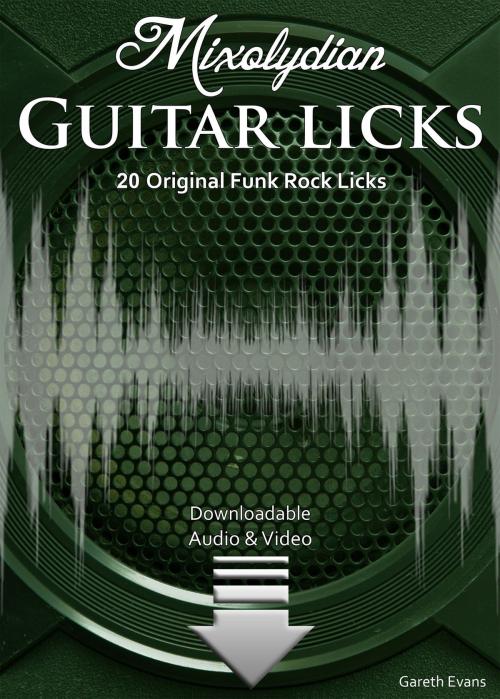 Cover of the book Mixolydian Guitar Licks by Gareth Evans, Intuition Publications