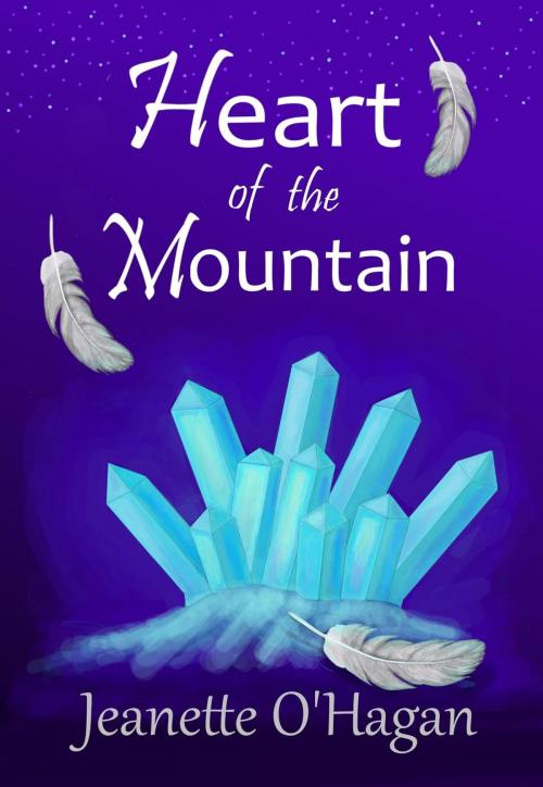 Cover of the book Heart of the Mountain by Jeanette O'Hagan, By the Light Books