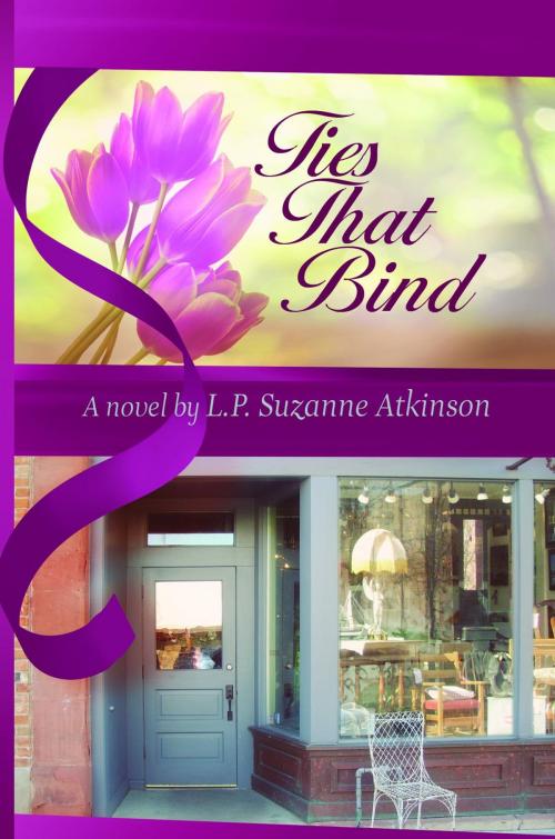 Cover of the book Ties That Bind by L. P. Suzanne Atkinson, lpsabooks
