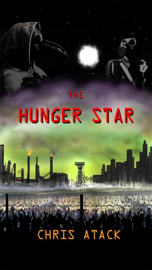 Cover of the book The Hunger Star by Chris Atack, Drifter Publications