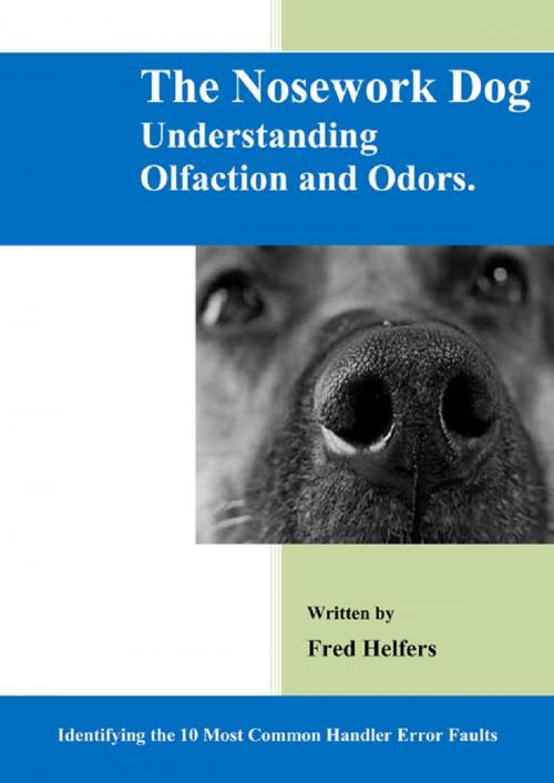 Cover of the book The Nosework Dog by Fred Helfers, Dogwise Publishing