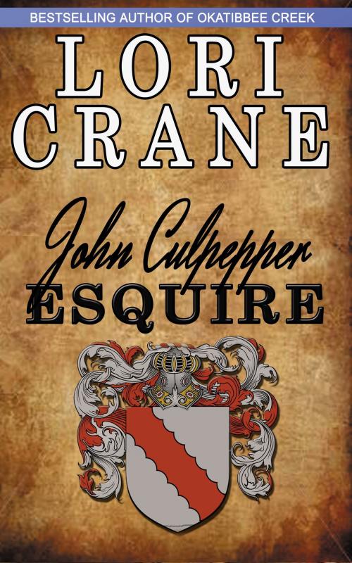 Cover of the book John Culpepper, Esquire by Lori Crane, Lori Crane