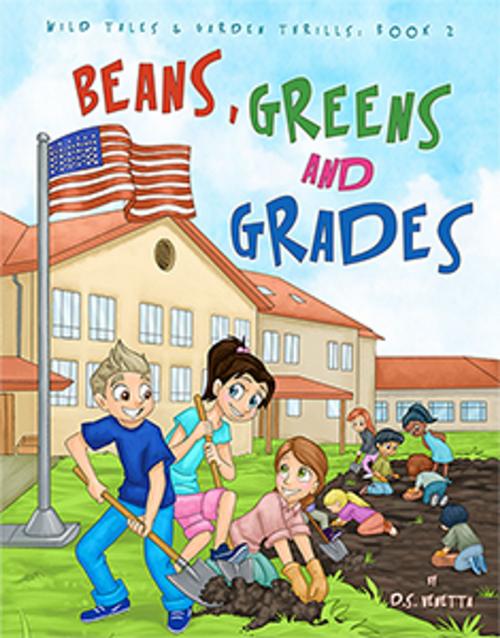 Cover of the book Beans, Greens & Grades by D.S. Venetta, BloominThyme Press